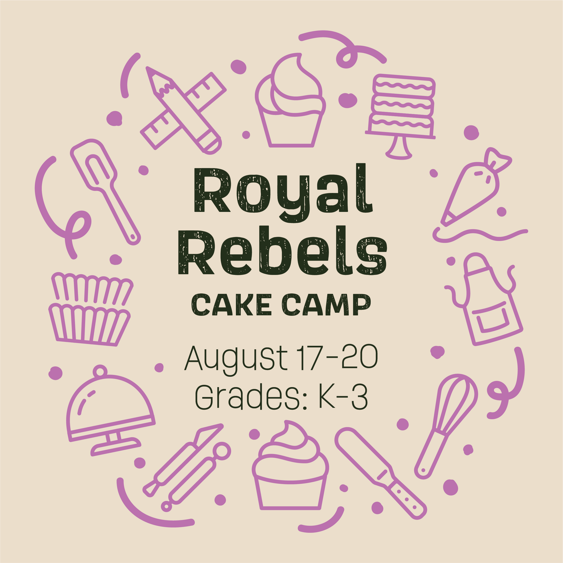 Graphic for Cake Hoopla's Royal Rebels summer Cake Camp with cake-related icons on a beige background